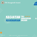 Kegiatan Keseharian TK Islam Anugerah Insani